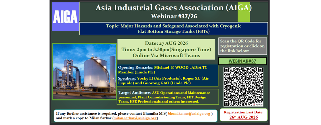 AIGA Webinar # 37, "Major Hazards and Safeguard Associated with Cryogenic Flat Bottom Storage Tanks (FBTs)